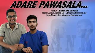 Adare Pawasala ආදරේ පවසලා  Cover by Kaveen and Aravinda  AnK Production [upl. by Ro]