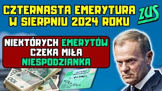 ⚡️Czternasta emerytura w sierpniu 2024 r niektórych emerytów czeka miła niespodzianka [upl. by Aiker442]