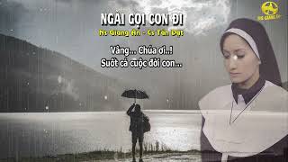 Bài thánh ca nghe mãi không chán NGÀI GỌI CON ĐIca sĩ Tấn Đạt [upl. by Uaeb319]