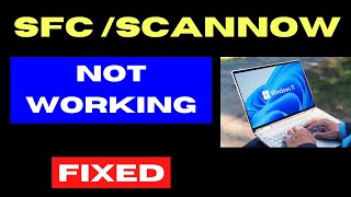 sfc Scannow command not working on Windows 11  10 Fixed [upl. by Meekah767]