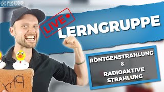 Physikcoach GRATIS Live Lerngruppe vom 20022021  Röntgenstrahlung und Radioaktive Strahlung [upl. by Curry576]