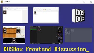 DOSBox Frontend Discussion [upl. by Marutani188]