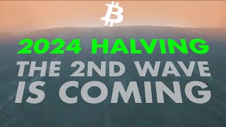 quotThe 2nd Wave is Comingquot  Bitcoin 📽️🍿 2024 Halving [upl. by Dviad]