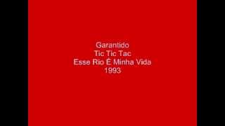 Garantido  Tic Tic Tac 1993 [upl. by Yraeht]