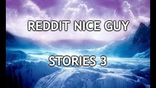 Reddit Nice Guy Stories 3 Cringe [upl. by Hobbs391]