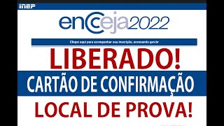 ENCCEJA 2022 LIBERADO CARTÃO DE CONFIRMAÇÃO  PROVA FUNDAMENTAL E MÉDIO DIA 28 DE AGOSTO DE 2022 [upl. by Ronoc]