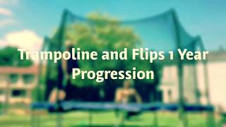 MY 1 YEAR TRAMPOLINEFLIPPING PROGRESSION [upl. by Orling163]