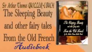 The Sleeping Beauty and other fairy tales From the Old French Audiobook QUILLER COUCH [upl. by Ezirtaeb]