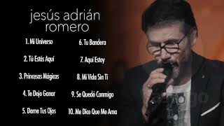 Jesús Adrián Romero  10 Grandes Éxitos de la Música Cristiana 2022 [upl. by Laehpar]