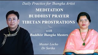 MEDITATION PRAYER AND TIBETAN PROSTRATION For Thangka Artist [upl. by Boelter]