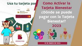 Como Activar las tarjetas bienestar  ¿Dónde se puede pagar con la Tarjeta Bienestar  2023 [upl. by Anilec]