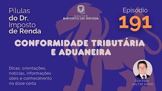 PDIR Ep 191 – Conformidade tributária e aduaneira [upl. by Audres45]