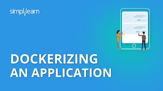 Dockerizing An Application  Docker Tutorial For Beginners  DevOps Tutorial Video  Simplilearn [upl. by Nived]