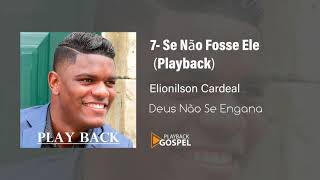 7  Se Não Fosse Ele  Playback [upl. by Lyford]