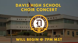 Davis High School Choir Concert [upl. by Tnerb]