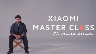 Xiaomi Master Class by Hamza Baande [upl. by Heriberto893]