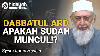 Dabbatul Ard adalah Tanda Hari Kiamat  Syekh Imran Hosein [upl. by Lynne]