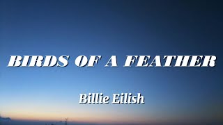 BillieEilish  BIRDS OF A FEATHER Lyrics [upl. by Sutherlan]