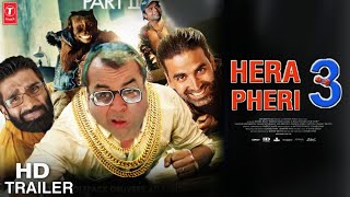 Hera Pheri 3 Movie Official Trailer  Star Fees  Akshay Kumar  Paresh Rawal  Suniel Shetty [upl. by Akihsay]