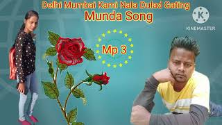 Delhi Mumbai Kami Nala Dulad Gating Munda Song [upl. by Eisso851]