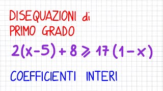 DISEQUAZIONI di PRIMO GRADO a coefficienti INTERI  DP10 [upl. by Evin]