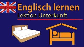 Englisch lernen für Anfänger  Lektion Unterkunft  DeutschEnglisch Vokabeln A1A2 🇬🇧 ✔️ [upl. by Yelreveb821]