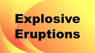 Explosive Eruption Definition [upl. by Aihsercal]