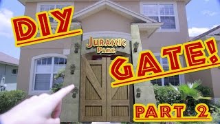 Finishing The Jurassic Park Gate DIY Project  Part 2  My 30th Birthday June 12 2015 [upl. by Engleman]