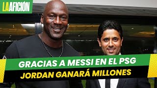 Michael Jordan ingresó millones de euros con fichaje de Messi por el PSG [upl. by Alenas]