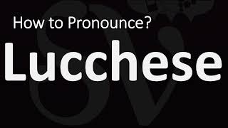 How to Pronounce Lucchese CORRECTLY [upl. by Ardra]