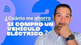 ¿Cuánto me puedo ahorra si compro un carro eléctrico vs un gasolina [upl. by Ekaterina164]