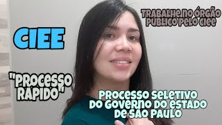 PROCESSO SELETIVO CIEE  BOLSAS PARA ESTAGIÁ NO GOVERNO DO ESTADO [upl. by Nnaecarg]