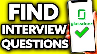 How To Find Interview Questions on Glassdoor 2024 [upl. by Ragas204]