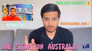 JOB SITUATION AUSTRALIA UPDATES OCTOBER 2023  BEST TIME TO COME  476 VISA AND JOBS [upl. by Ettevad]