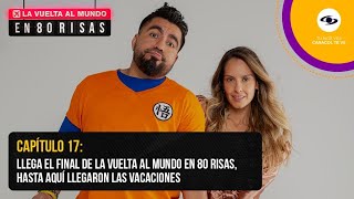 Llega el final de estas vacaciones llenas de carcajadas –La Vuelta al Mundo en 80 Risas [upl. by Yanad]