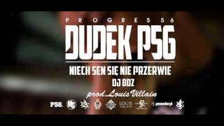 13 DUDEK P56  NIECH SEN SIĘ NIE PRZERWIE Muz LOUIS VILLAIN Progres56  9 SOLO [upl. by Kenay]