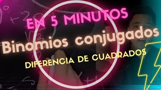 Binomios conjugados Diferencia de cuadrados en 5 minutos Demostración y ejercicios fácil y difícil [upl. by Lledra128]