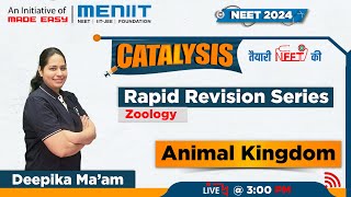 Animal Kingdom  Part 2  Rapid Revision Series  Catalysis  NEET 2024  Zoology by Deepika maam [upl. by Engeddi]