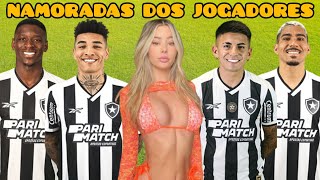 NAMORADAS DOS JOGADORES DO BOTAFOGO 2024 [upl. by Irolav]