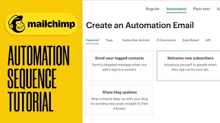 Mailchimp Automation Sequence Tutorial 2024 Mailchimp Guide [upl. by Smitty732]