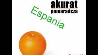 Akurat  Espania Jem pomarańcze [upl. by Heindrick]