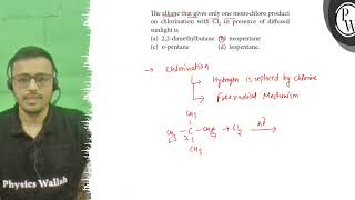 The alkane that gives only one monochloro product on chlorination w [upl. by Atelra453]