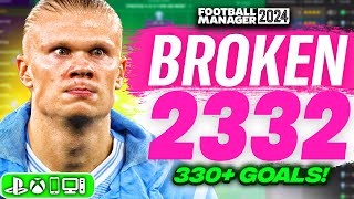 GAMEBREAKING FM24 Tactic 330 Goals57 Goals  Best FM24 Tactics [upl. by Elbag]