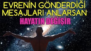 EVRENİN GÖNDERDİĞİ Mesajları Anlarsan HAYATIN DEĞİŞİR [upl. by Lechar]