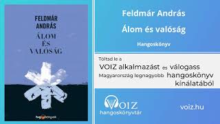 Álom és valóság  Feldmár András  VOIZ hangoskönyv [upl. by Llertnad]