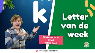 K van kerst  thema kerst  Bewegend leren met Meester Sander [upl. by Seuqirdor45]