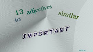 important  14 adjectives which are synonym to important sentence examples [upl. by Akimert]