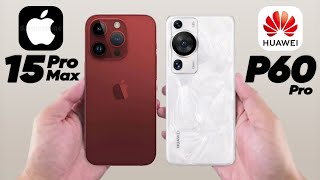 iPhone 15 Pro Max Vs Huawei P60 Pro  Which One is Better For You ❓ [upl. by Aicirtac]