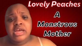 Lovely Peaches  The Craziest Mother On The Internet [upl. by Louisette]