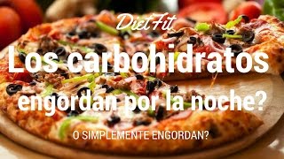 Los carbohidratos engordan por la noche  DietFit [upl. by Eidahs]